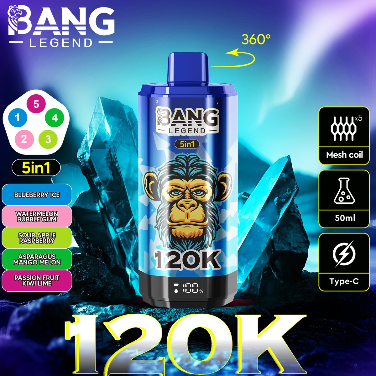 Bang Legend 120K 5-in-1 Disposable Vape flavour: Blueberry Ice / Watermelon Bubble Gum / Sour Apple Raspberry / Asparagus Mango Melon / Passion Fruit Kiwi Lime